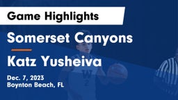 Somerset Canyons vs Katz Yusheiva Game Highlights - Dec. 7, 2023
