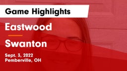 Eastwood  vs Swanton  Game Highlights - Sept. 3, 2022