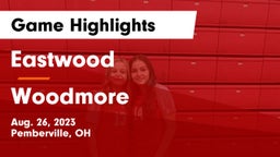 Eastwood  vs Woodmore  Game Highlights - Aug. 26, 2023