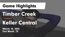 Timber Creek  vs Keller Central  Game Highlights - March 10, 2023
