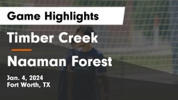 Timber Creek  vs Naaman Forest  Game Highlights - Jan. 4, 2024