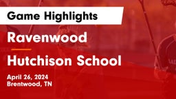 Ravenwood  vs Hutchison School Game Highlights - April 26, 2024
