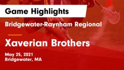 Bridgewater-Raynham Regional  vs Xaverian Brothers  Game Highlights - May 25, 2021