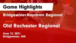 Bridgewater-Raynham Regional  vs Old Rochester Regional  Game Highlights - June 12, 2021