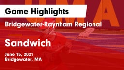 Bridgewater-Raynham Regional  vs Sandwich  Game Highlights - June 15, 2021