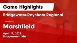 Bridgewater-Raynham Regional  vs Marshfield  Game Highlights - April 12, 2023