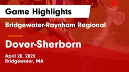 Bridgewater-Raynham Regional  vs Dover-Sherborn  Game Highlights - April 20, 2023