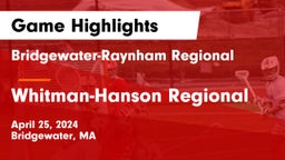 Bridgewater-Raynham Regional  vs Whitman-Hanson Regional  Game Highlights - April 25, 2024
