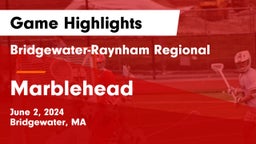 Bridgewater-Raynham Regional  vs Marblehead  Game Highlights - June 2, 2024