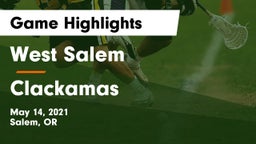 West Salem  vs Clackamas  Game Highlights - May 14, 2021