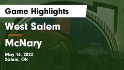 West Salem  vs McNary  Game Highlights - May 16, 2022