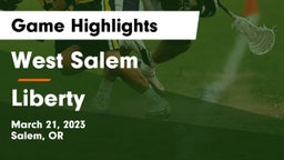 West Salem  vs Liberty  Game Highlights - March 21, 2023