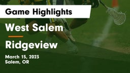 West Salem  vs Ridgeview  Game Highlights - March 15, 2023
