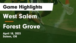 West Salem  vs Forest Grove  Game Highlights - April 18, 2023