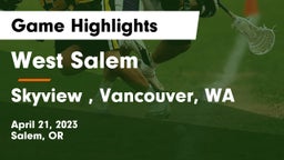 West Salem  vs Skyview , Vancouver, WA Game Highlights - April 21, 2023