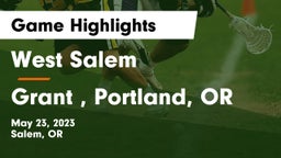 West Salem  vs Grant , Portland, OR Game Highlights - May 23, 2023