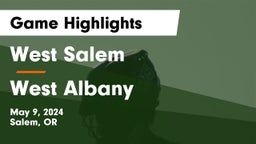 West Salem  vs West Albany  Game Highlights - May 9, 2024