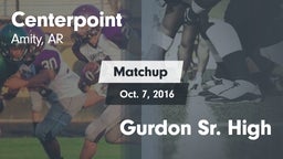 Matchup: Centerpoint High vs. Gurdon Sr. High 2016