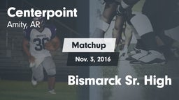 Matchup: Centerpoint High vs. Bismarck Sr. High 2016