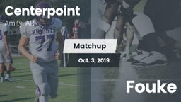 Matchup: Centerpoint High vs. Fouke  2019