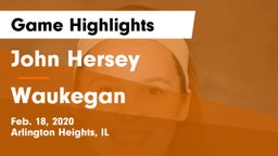 John Hersey  vs Waukegan  Game Highlights - Feb. 18, 2020