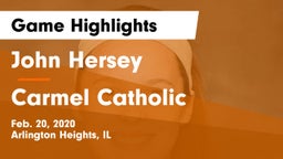 John Hersey  vs Carmel Catholic  Game Highlights - Feb. 20, 2020