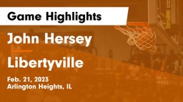 John Hersey  vs Libertyville  Game Highlights - Feb. 21, 2023