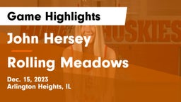 John Hersey  vs Rolling Meadows  Game Highlights - Dec. 15, 2023
