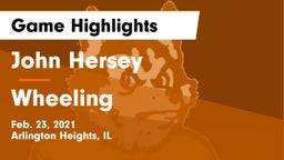 John Hersey  vs Wheeling  Game Highlights - Feb. 23, 2021