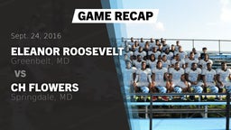 Recap: Eleanor Roosevelt  vs. CH Flowers  2016