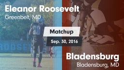 Matchup: Eleanor Roosevelt vs. Bladensburg  2016