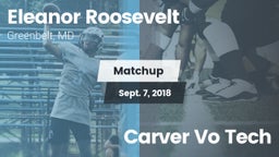 Matchup: Eleanor Roosevelt vs. Carver Vo Tech 2018