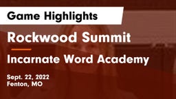 Rockwood Summit  vs Incarnate Word Academy Game Highlights - Sept. 22, 2022