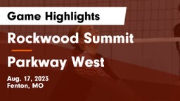 Rockwood Summit  vs Parkway West  Game Highlights - Aug. 17, 2023