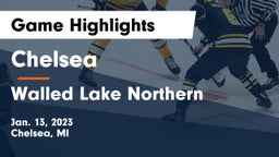 Chelsea  vs Walled Lake Northern  Game Highlights - Jan. 13, 2023