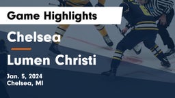 Chelsea  vs Lumen Christi  Game Highlights - Jan. 5, 2024