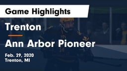 Trenton  vs Ann Arbor Pioneer Game Highlights - Feb. 29, 2020