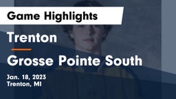 Trenton  vs Grosse Pointe South  Game Highlights - Jan. 18, 2023
