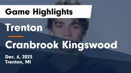 Trenton  vs Cranbrook Kingswood  Game Highlights - Dec. 6, 2023