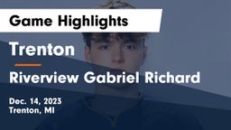 Trenton  vs Riverview Gabriel Richard Game Highlights - Dec. 14, 2023