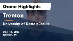 Trenton  vs University of Detroit Jesuit  Game Highlights - Dec. 16, 2023