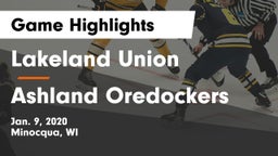 Lakeland Union  vs Ashland Oredockers Game Highlights - Jan. 9, 2020