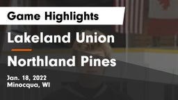 Lakeland Union  vs Northland Pines  Game Highlights - Jan. 18, 2022