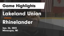 Lakeland Union  vs Rhinelander  Game Highlights - Jan. 26, 2023