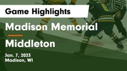 Madison Memorial  vs Middleton  Game Highlights - Jan. 7, 2023
