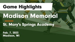 Madison Memorial  vs St. Mary's Springs Academy  Game Highlights - Feb. 7, 2023