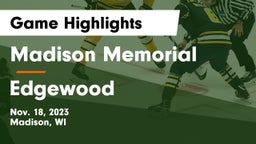 Madison Memorial  vs Edgewood  Game Highlights - Nov. 18, 2023