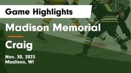 Madison Memorial  vs Craig  Game Highlights - Nov. 30, 2023