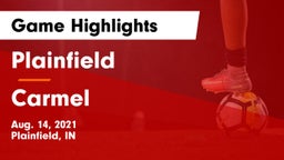 Plainfield  vs Carmel  Game Highlights - Aug. 14, 2021