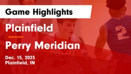 Plainfield  vs Perry Meridian  Game Highlights - Dec. 15, 2023